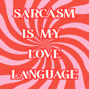 Sarcasm